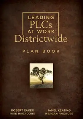 Eaker / Keating / Rhoades |  Leading PLCs at Work® Districtwide Plan Book | eBook | Sack Fachmedien