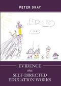 Gray |  Evidence that Self-Directed Education Works | eBook | Sack Fachmedien