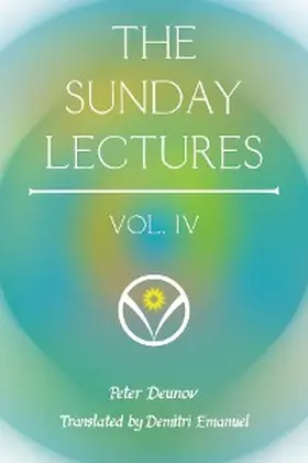 Deunov |  The Sunday Lectures, Vol.IV | eBook | Sack Fachmedien