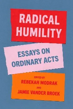 Modrak / Broek |  Radical Humility | eBook | Sack Fachmedien