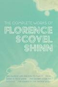 Shinn |  The Complete Works of Florence Scovel Shinn | eBook | Sack Fachmedien