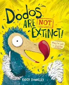 Donnelly |  Dodos Are Not Extinct | eBook | Sack Fachmedien