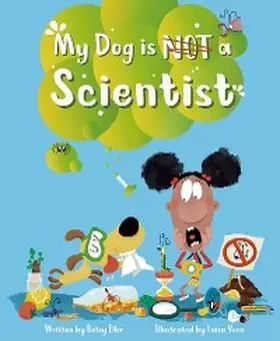 Ellor |  My Dog is NOT a Scientist | eBook | Sack Fachmedien