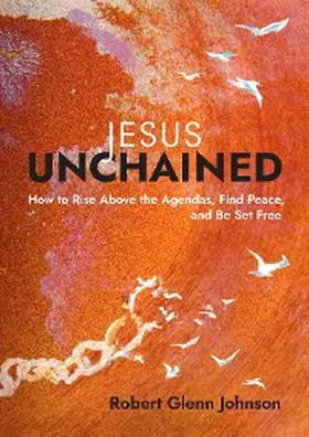 Johnson |  Jesus Unchained | eBook | Sack Fachmedien