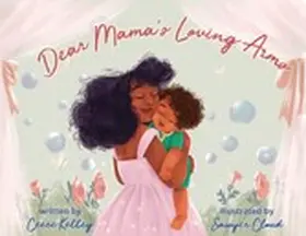 Kelley |  Dear Mama's Loving Arms | eBook | Sack Fachmedien