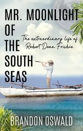 Oswald |  Mr. Moonlight of the South Seas | eBook | Sack Fachmedien