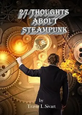 Sivart |  27 Thoughts About Steampunk | eBook | Sack Fachmedien