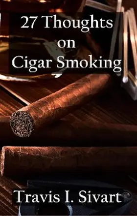 Sivart |  27 Thoughts on Cigar Smoking | eBook | Sack Fachmedien