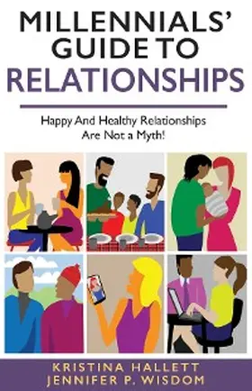 Wisdom / Hallett |  MILLENNIALS' GUIDE TO RELATIONSHIPS | eBook | Sack Fachmedien