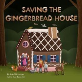 Wickstrom |  Saving the Gingerbread House | eBook | Sack Fachmedien