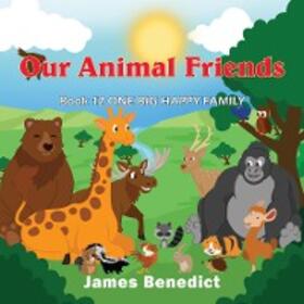Benedict |  OUR ANIMAL FRIENDS | eBook | Sack Fachmedien