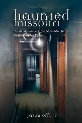 Offutt |  Haunted Missouri | eBook | Sack Fachmedien