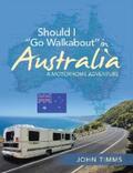 Timms |  Should I "Go Walkabout" in Australia | eBook | Sack Fachmedien