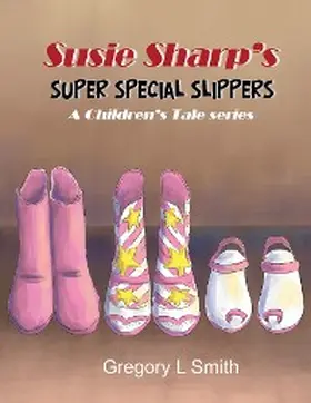 Smith |  Susie Sharp's Super Special Slippers | eBook | Sack Fachmedien