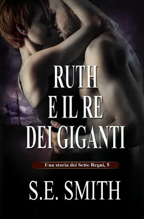 Smith |  Ruth e il Re dei Giganti (I Sette Regni, #5) | eBook | Sack Fachmedien