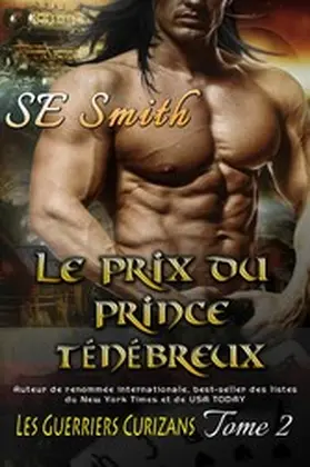 Smith |  Le Prix du Prince Ténébreux (Les Guerriers Curizans, #2) | eBook | Sack Fachmedien