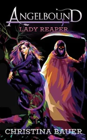 Bauer |  Lady Reaper (Angelbound Origins, #10) | eBook | Sack Fachmedien