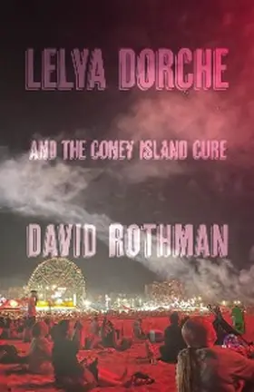 Rothman |  Lelya Dorche and the Coney Island Cure | eBook | Sack Fachmedien