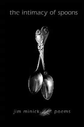 Minick |  The Intimacy of Spoons | eBook | Sack Fachmedien