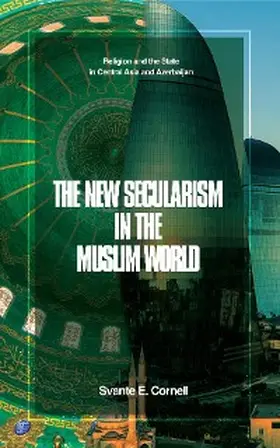 Cornell |  The New Secularism in the Muslim World | eBook | Sack Fachmedien