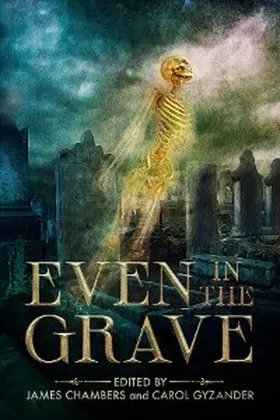 Linzner / Chambers / Gyzander |  Even in the Grave | eBook | Sack Fachmedien