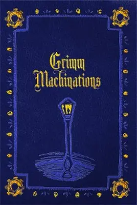 Ackley-Mcphail / Schauer |  Grimm Machinations | eBook | Sack Fachmedien