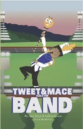 Davis / Jordan |  Tweet and Mace Build the Band | eBook | Sack Fachmedien