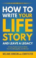 Johnson / Foster |  How to Write Your Life Story and Leave a Legacy | eBook | Sack Fachmedien
