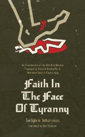 Johannson |  Faith in the Face of Tyranny | eBook | Sack Fachmedien