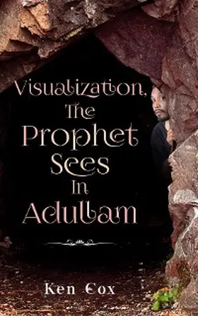 Cox |  Visualization, The Prophet Sees In Adullam | eBook | Sack Fachmedien