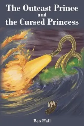 Hall |  The Outcast Prince and the Cursed Princess | eBook | Sack Fachmedien