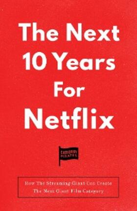 Cole / Lochhead / Yoon |  The Next 10 Years For Netflix | eBook | Sack Fachmedien