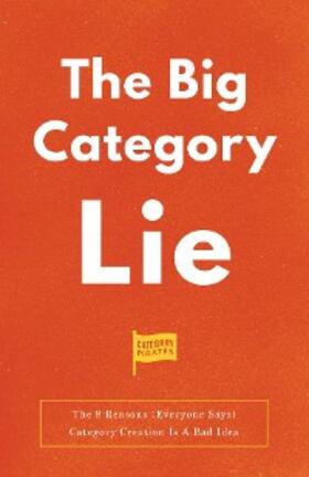 Cole / Lochhead / Yoon |  The Big Category Lie | eBook | Sack Fachmedien