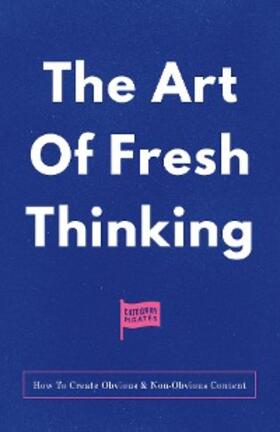 Lochhead / Cole / Yoon |  The Art Of Fresh Thinking | eBook | Sack Fachmedien