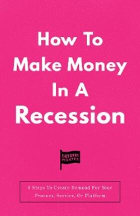 Cole / Yoon / Lochhead |  How To Make Money In A Recession | eBook | Sack Fachmedien
