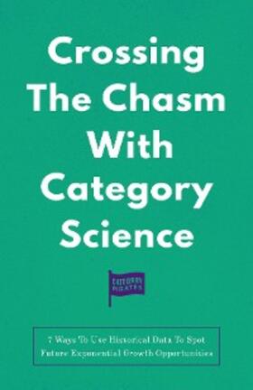 Lochhead / Yoon / Cole |  Crossing The Chasm With Category Science | eBook | Sack Fachmedien