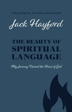 Hayford |  The Beauty of Spiritual Language | eBook | Sack Fachmedien