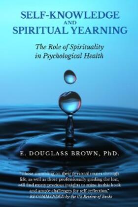 Brown |  SELF-KNOWLEDGE AND SPIRITUAL YEARNING | eBook | Sack Fachmedien