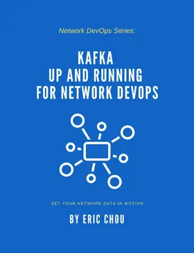 Chou |  Kafka Up and Running for Network DevOps | eBook | Sack Fachmedien
