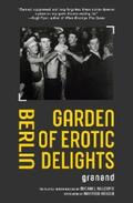 Granand |  Berlin Garden of Erotic Delights | eBook | Sack Fachmedien