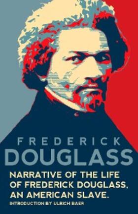 Douglass, F: Narrative of the Life of Frederick Douglass, An | E-Book | sack.de