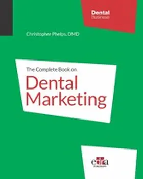 Phelps |  The Complete Book on Dental Marketing | eBook | Sack Fachmedien