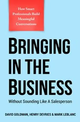 Goldman / DeVries / LeBlanc |  Bringing In The Business | eBook | Sack Fachmedien