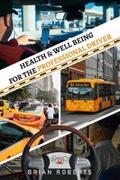 Roberts |  Health & Well Being for the Professional Driver | eBook | Sack Fachmedien