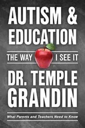 Grandin |  Autism  Education: The Way I See It | eBook | Sack Fachmedien