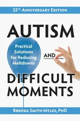 Smith Myles |  Autism and Difficult Moments, 25th Anniversary Edition | eBook | Sack Fachmedien