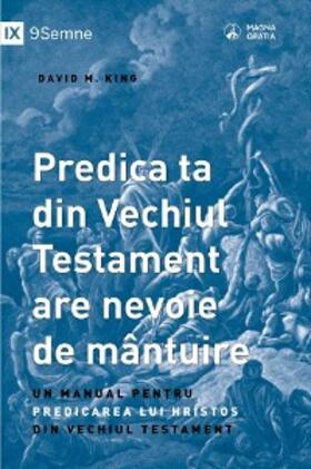 King |  Predica ta din Vechiul Testament are nevoie de mântuire (Your Old Testament Sermon Needs to Get Saved) (Romanian) | eBook | Sack Fachmedien