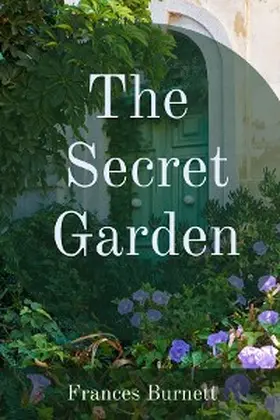 Burnett |  The Secret Garden | eBook | Sack Fachmedien