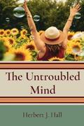Hall |  The Untroubled Mind | eBook | Sack Fachmedien