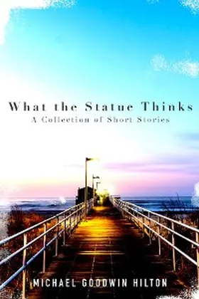 Hilton |  What the Statue Thinks | eBook | Sack Fachmedien